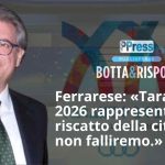 Ferrarese «Taranto 2026 sarà il nostro riscatto. E non falliremo.»