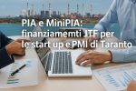 Finanziamenti PIA e MiniPIA Taranto per start up e PMI innovative