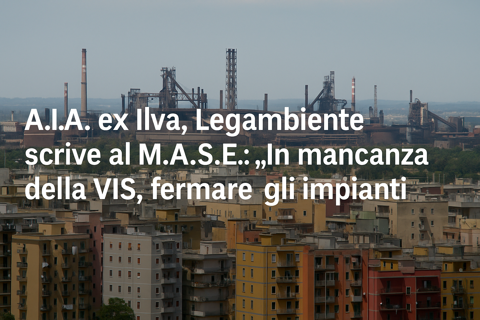 stabilimento ex Ilva di Taranto soggetto all’A.I.A. e Valutazione di Impatto Sanitario